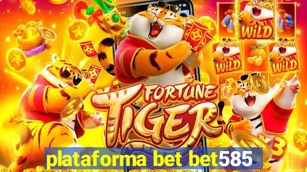 plataforma bet bet585